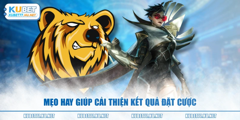 Mẹo hay giúp cải thiện kết quả đặt cược