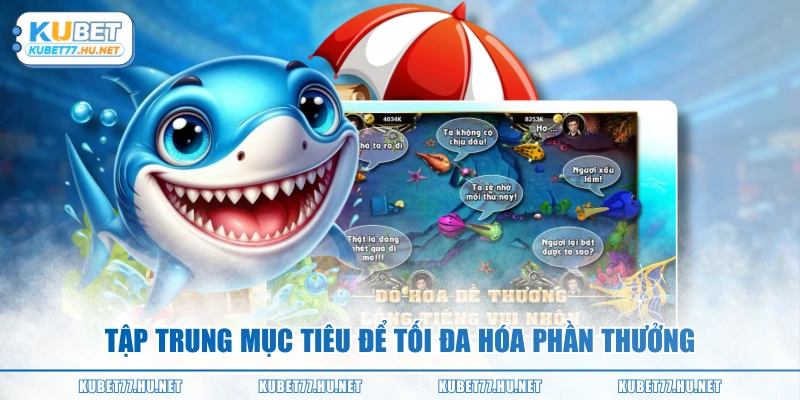 Tập trung mục tiêu để tối đa hóa phần thưởng