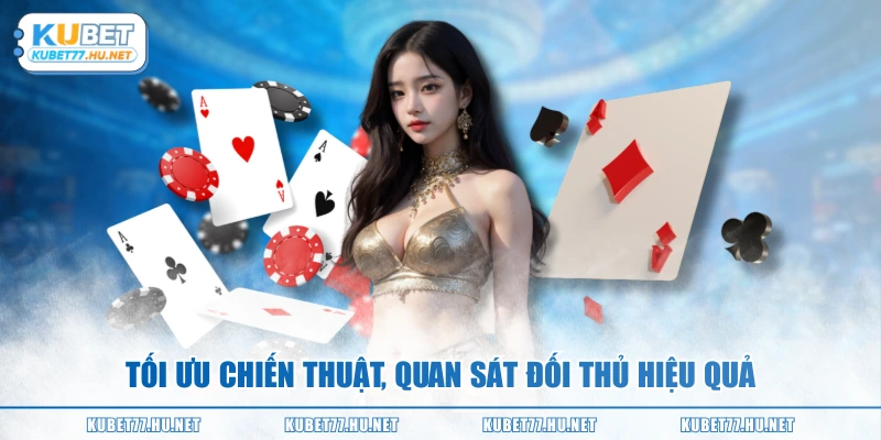 Tối ưu chiến thuật, quan sát đối thủ hiệu quả